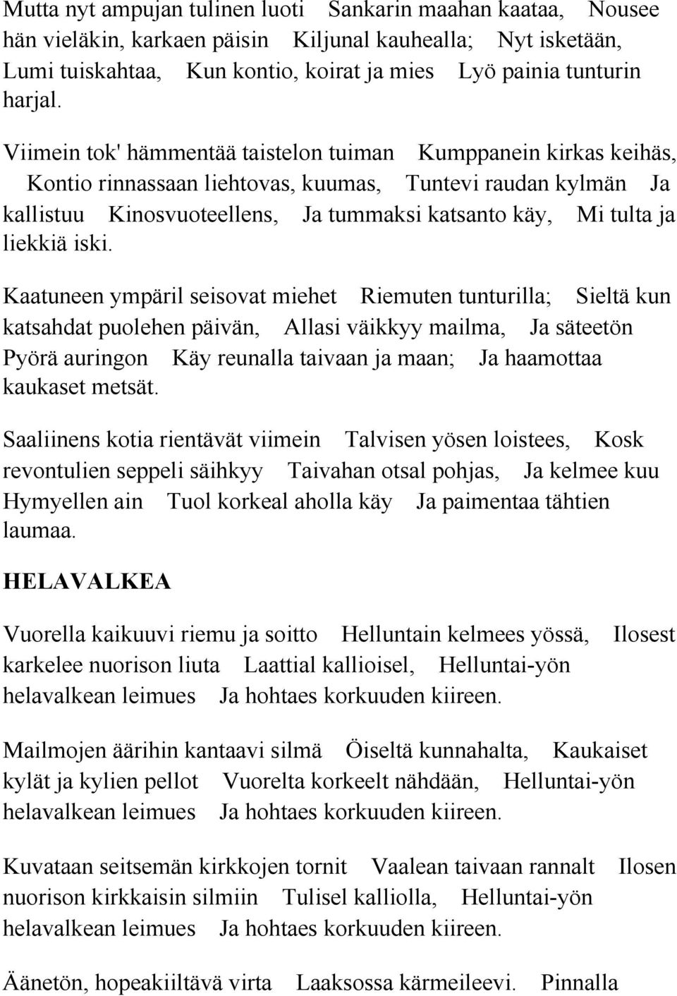 liekkiä iski.