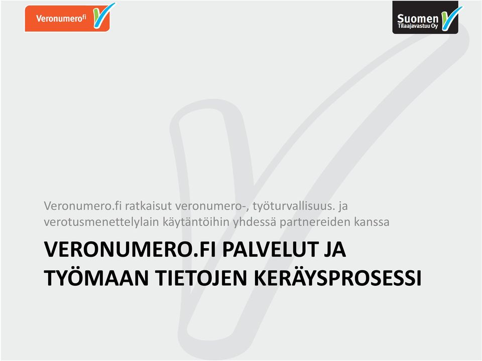 ja verotusmenettelylain käytäntöihin