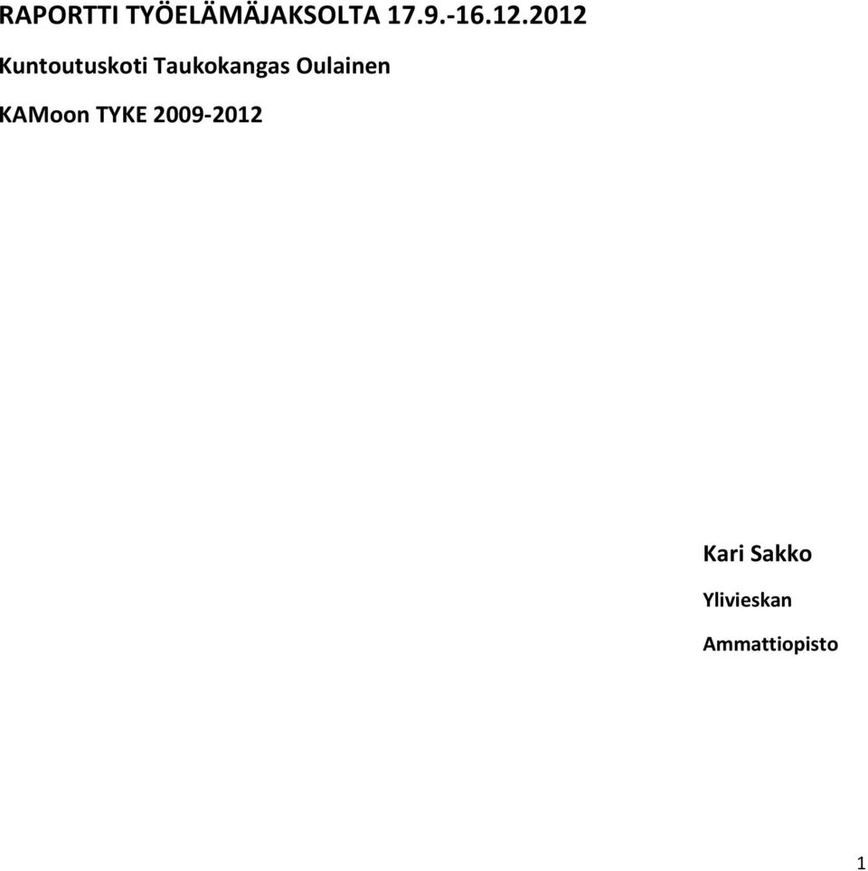 Oulainen KAMoon TYKE 2009-2012
