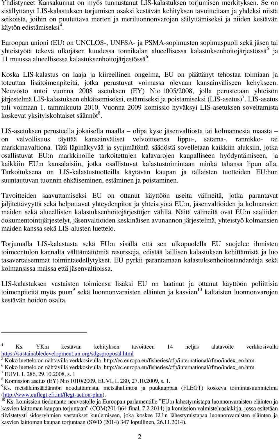 kestävän käytön edistämiseksi 4.