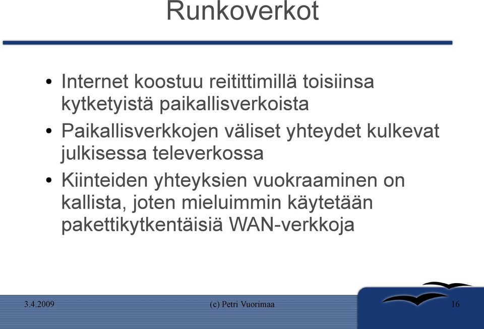 julkisessa televerkossa Kiinteiden yhteyksien vuokraaminen on