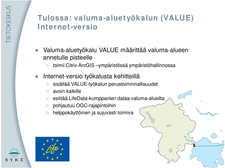 Internet-versio työkalusta kehitteillä sisältää VALUE-työkalun perustoiminnallisuudet avoin