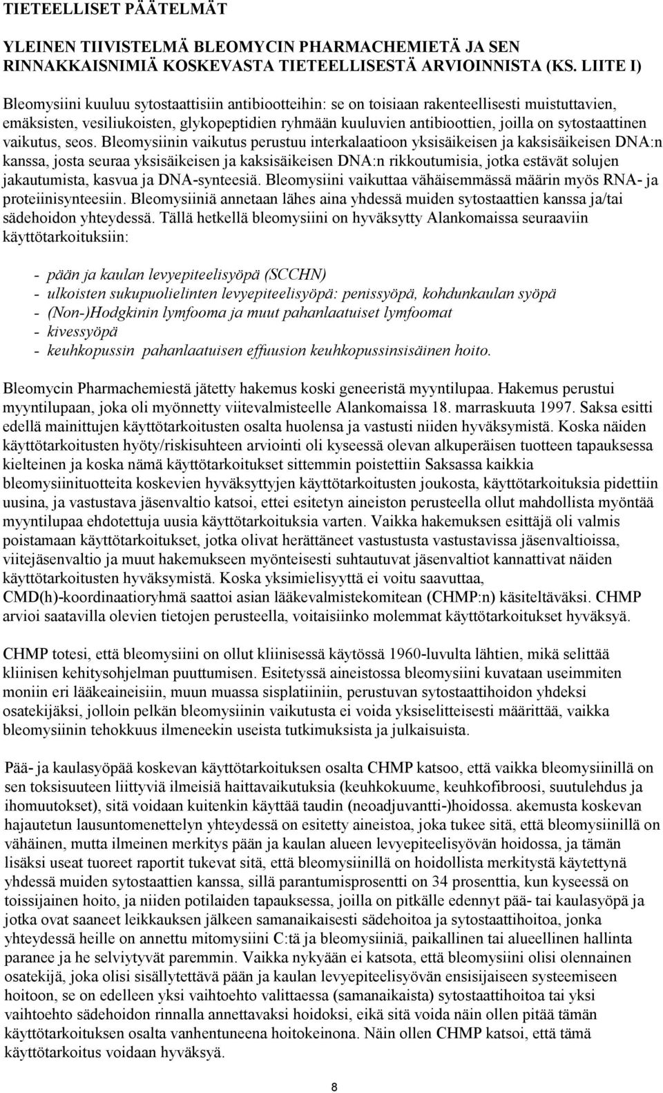 sytostaattinen vaikutus, seos.