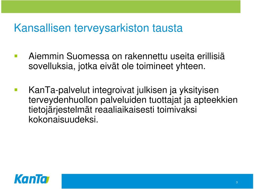 KanTa-palvelut integroivat julkisen ja yksityisen terveydenhuollon