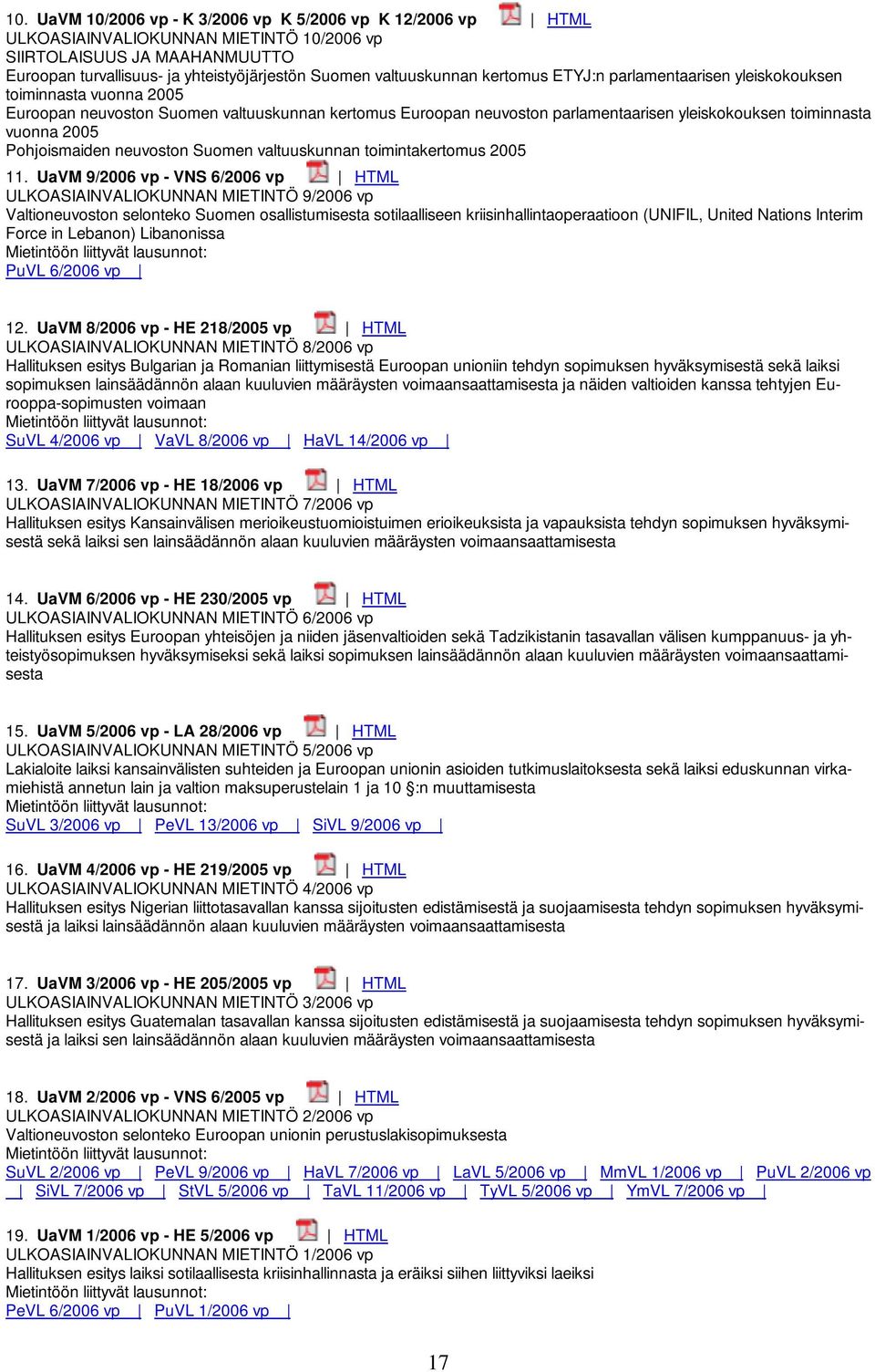 vuonna 2005 Pohjoismaiden neuvoston Suomen valtuuskunnan toimintakertomus 2005 11.