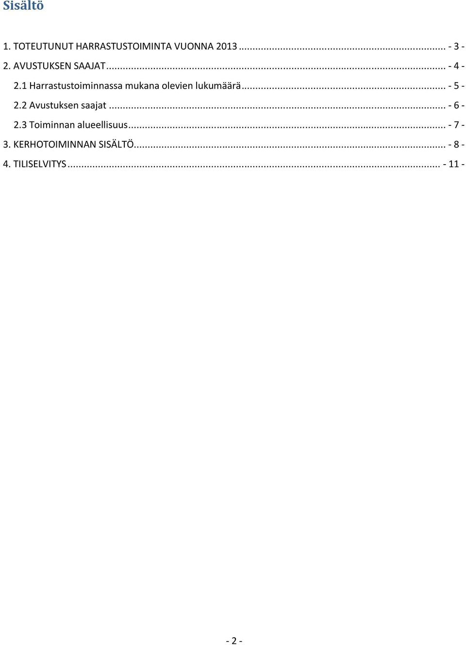 1 Harrastustoiminnassa mukana olevien lukumäärä... - 5-2.