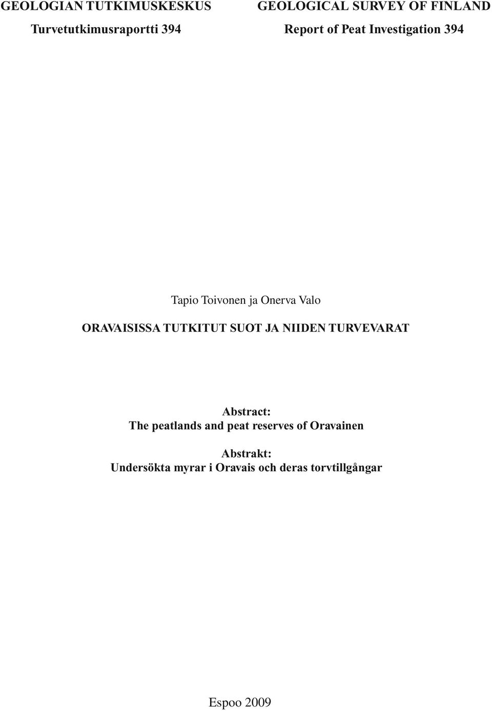 TUTKITUT SUOT JA NIIDEN TURVEVARAT Abstract: The peatlands and peat reserves of