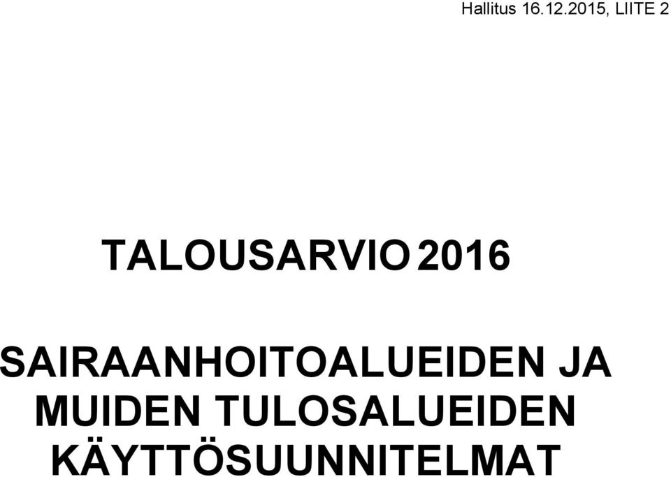 2016 SAIRAANHOITOALUEIDEN