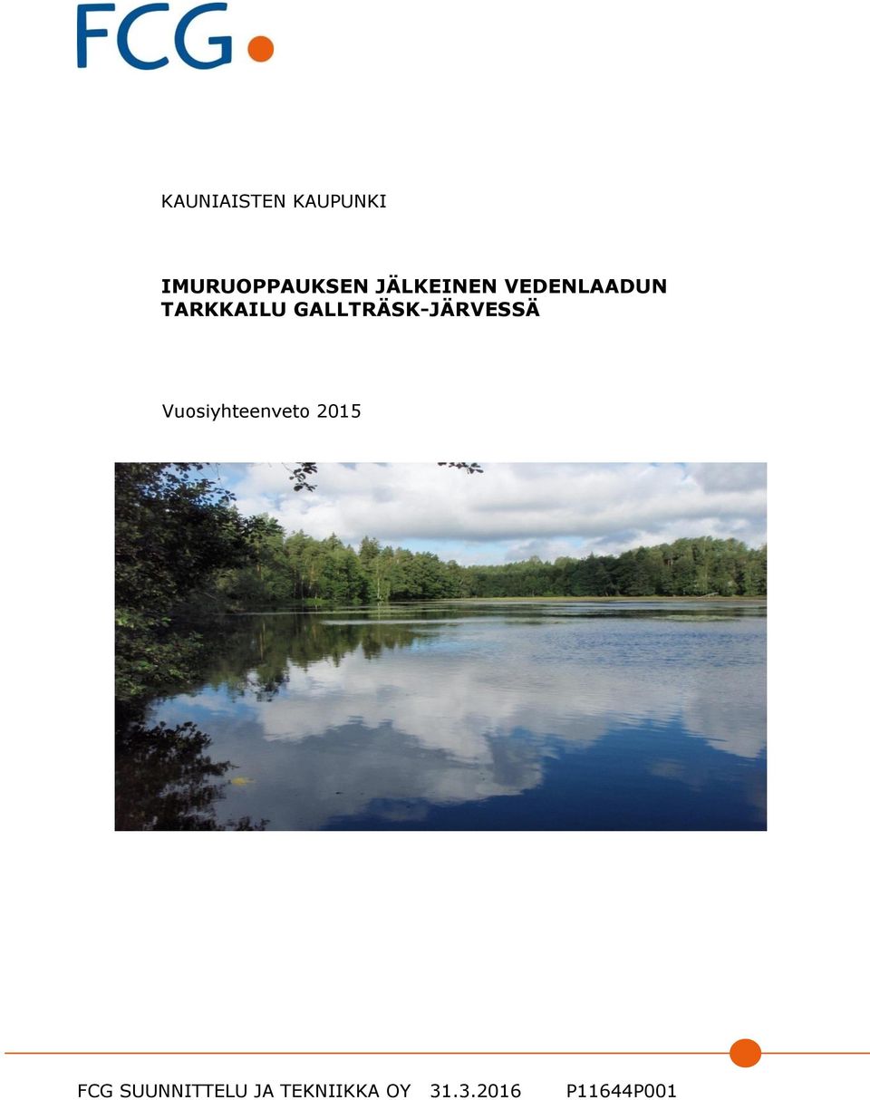 GALLTRÄSK-JÄRVESSÄ Vuosiyhteenveto 2015