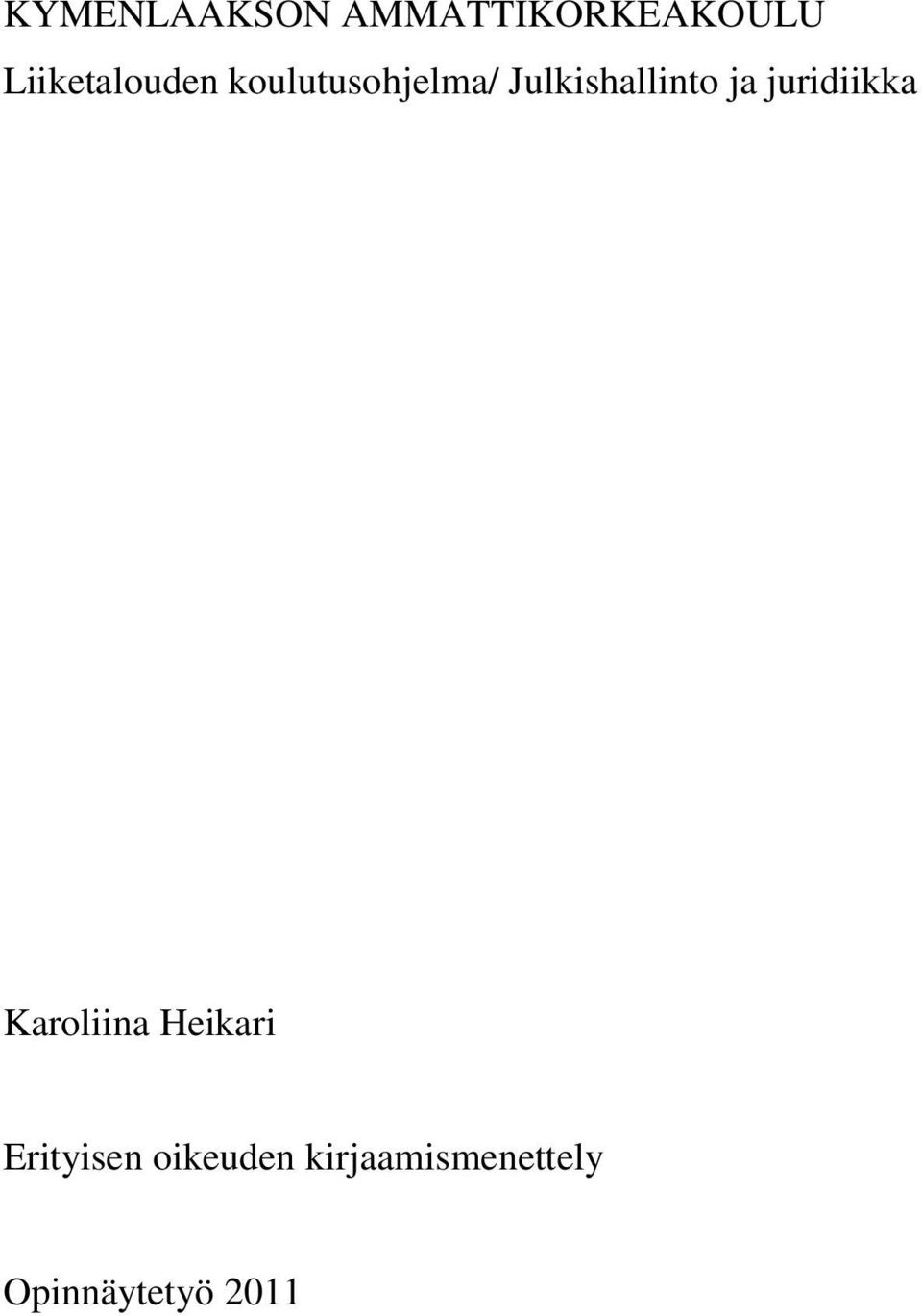 Julkishallinto ja juridiikka Karoliina
