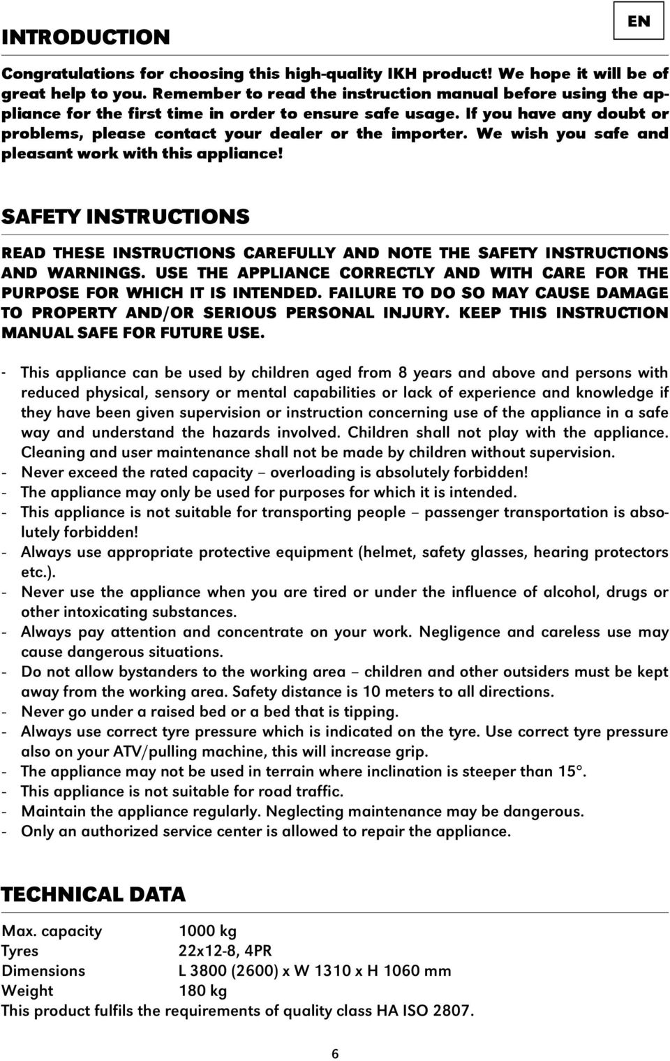 We wish you safe and pleasant work with this appliance! SAFETY INSTRUCTIONS READ THESE INSTRUCTIONS CAREFULLY AND NOTE THE SAFETY INSTRUCTIONS AND WARNINGS.