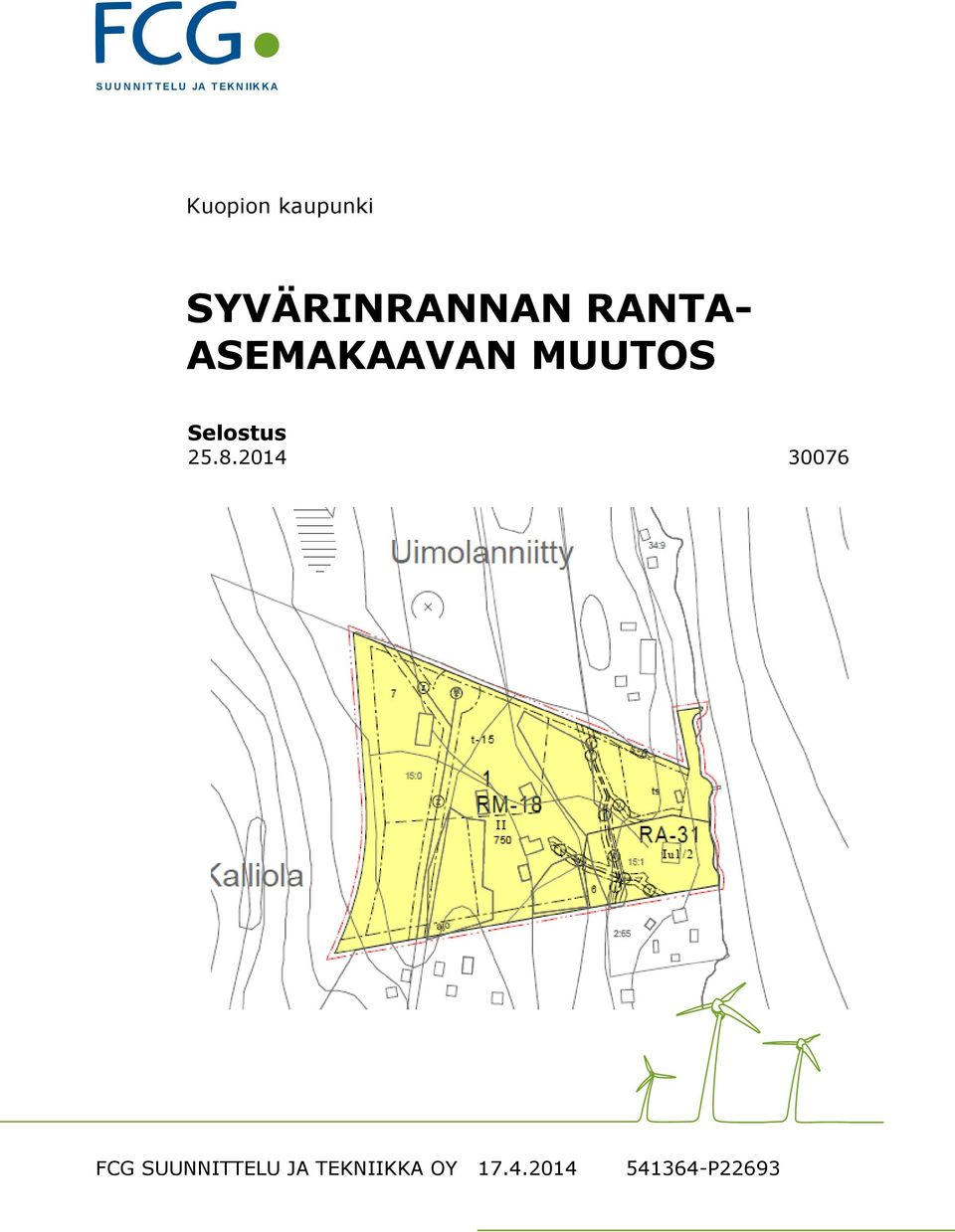 ASEMAKAAVAN MUUTOS ] Selostus 30076 FCG