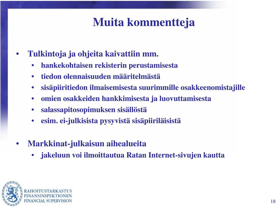 ilmaisemisesta suurimmille osakkeenomistajille omien osakkeiden hankkimisesta ja luovuttamisesta