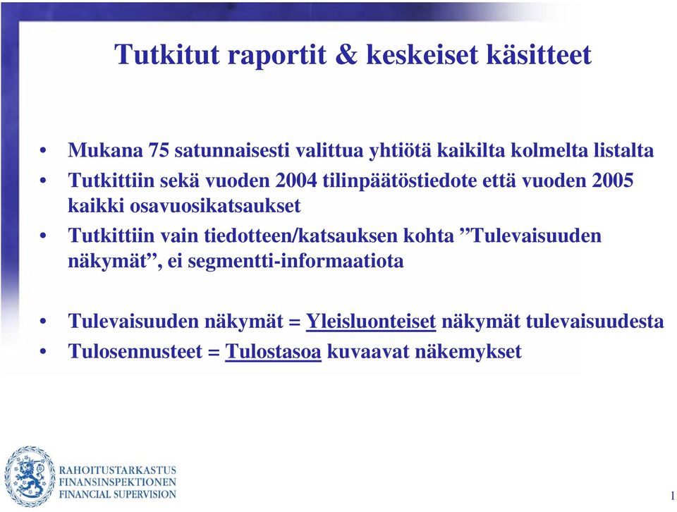 Tutkittiin vain tiedotteen/katsauksen kohta Tulevaisuuden näkymät, ei segmentti-informaatiota