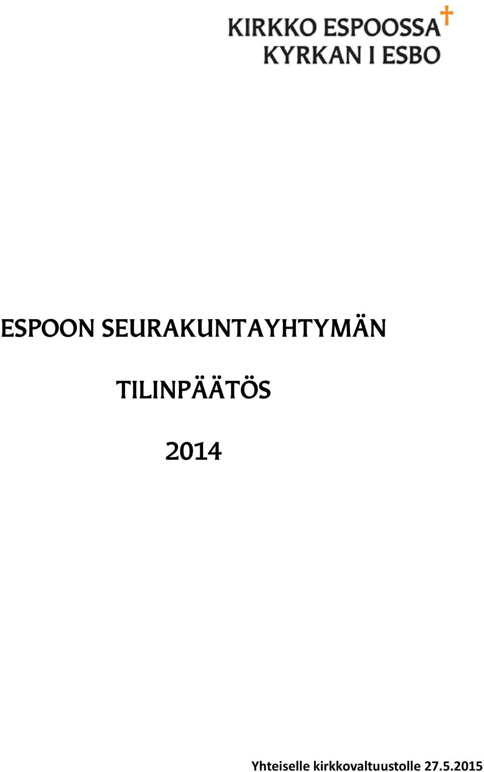 TILINPÄÄTÖS 2014