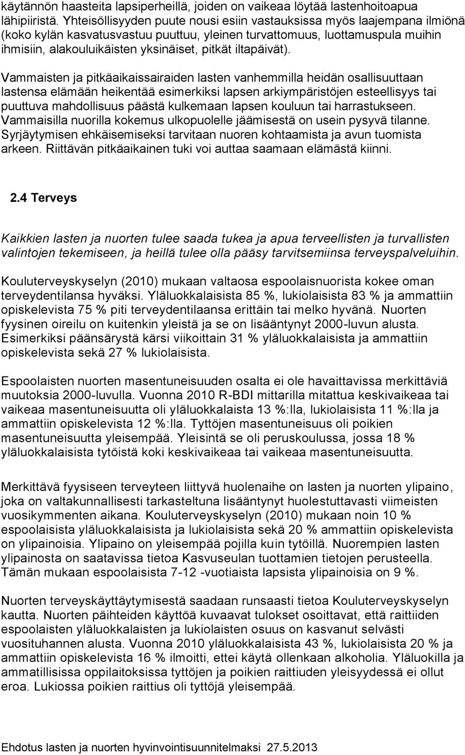 iltapäivät).