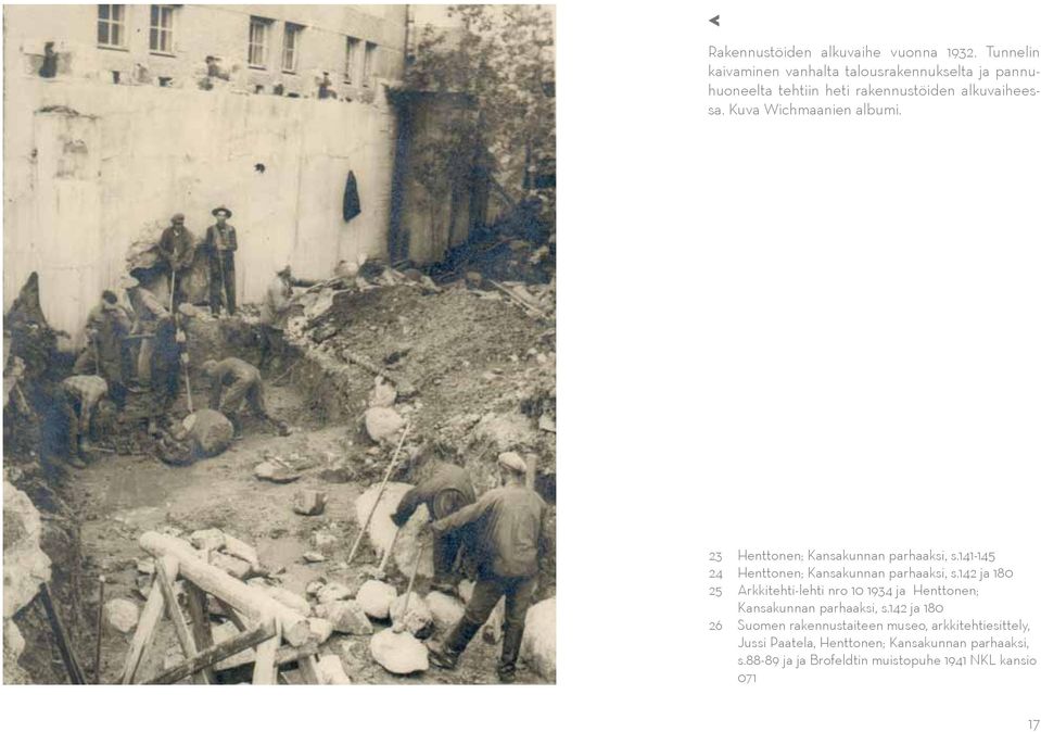 Kuva Wichmaanien albumi. 23 Henttonen; Kansakunnan parhaaksi, s.141-145 24 Henttonen; Kansakunnan parhaaksi, s.
