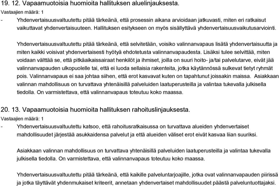 Hallituksen esitykseen on myös sisällyttävä yhdenvertaisuusvaikutusarviointi.