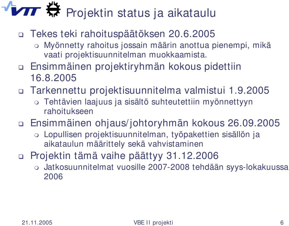 2005 Tarkennettu ektisuunnitelma valmistui 1.9.