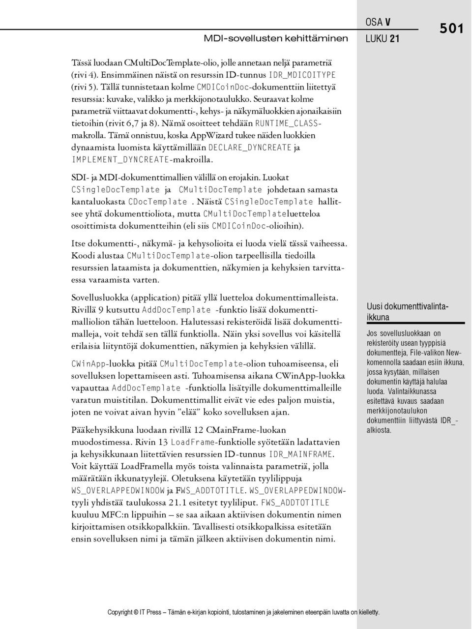 Seuraavat kolme parametriä viittaavat dokumentti-, kehys- ja näkymäluokkien ajonaikaisiin tietoihin (rivit 6,7 ja 8). Nämä osoitteet tehdään RUNTIME_CLASSmakrolla.