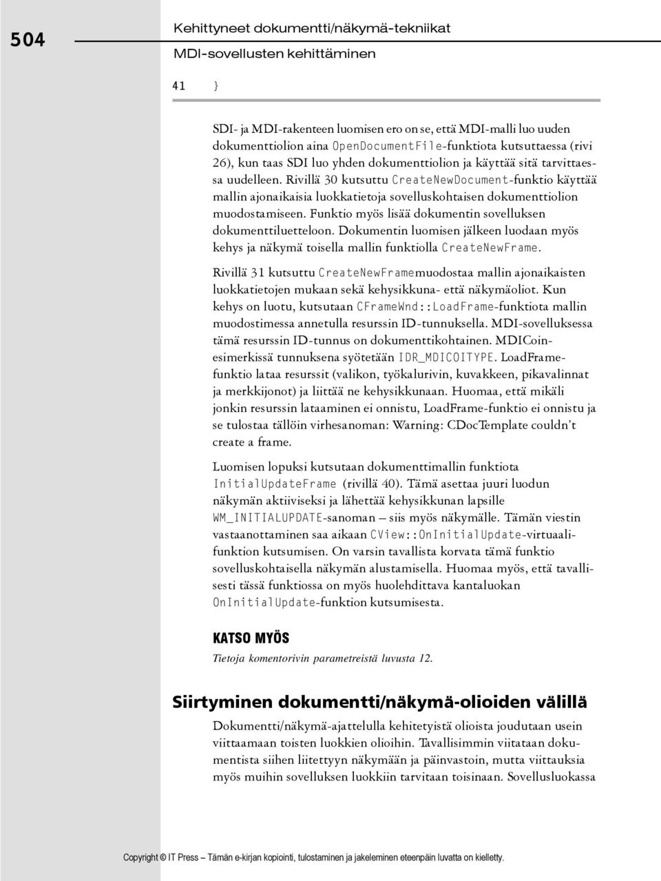 Rivillä 30 kutsuttu CreateNewDocument-funktio käyttää mallin ajonaikaisia luokkatietoja sovelluskohtaisen dokumenttiolion muodostamiseen.