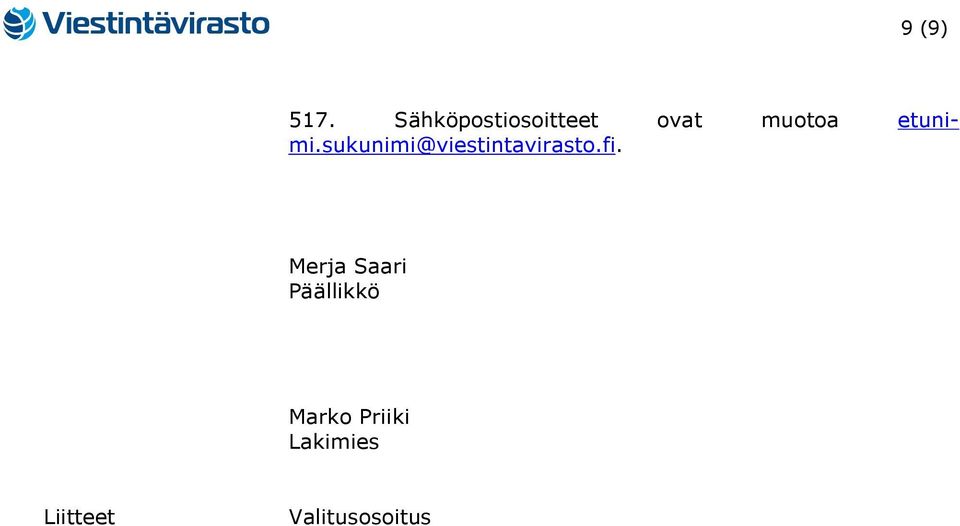etunimi.sukunimi@viestintavirasto.fi.