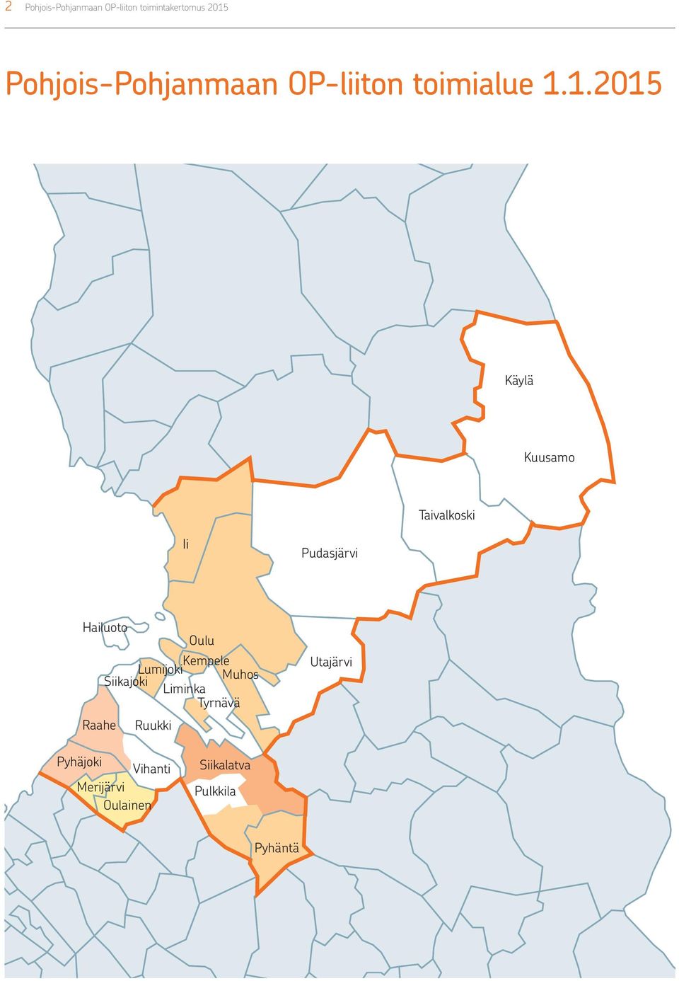 1.2015 Käylä Kuusamo Taivalkoski Ii Pudasjärvi Hailuoto Oulu Kempele