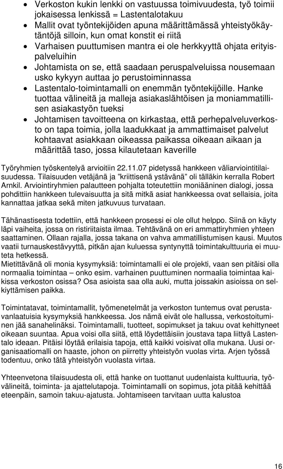 Lastentalo-toimintamalli on enemmän työntekijöille.