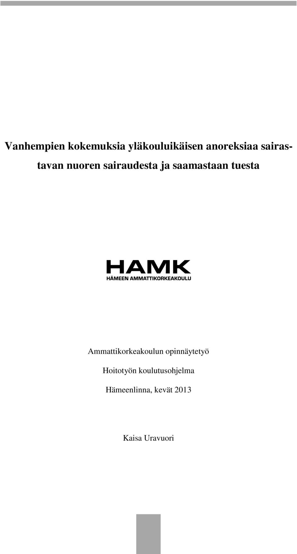 Ammattikorkeakoulun opinnäytetyö Hoitotyön