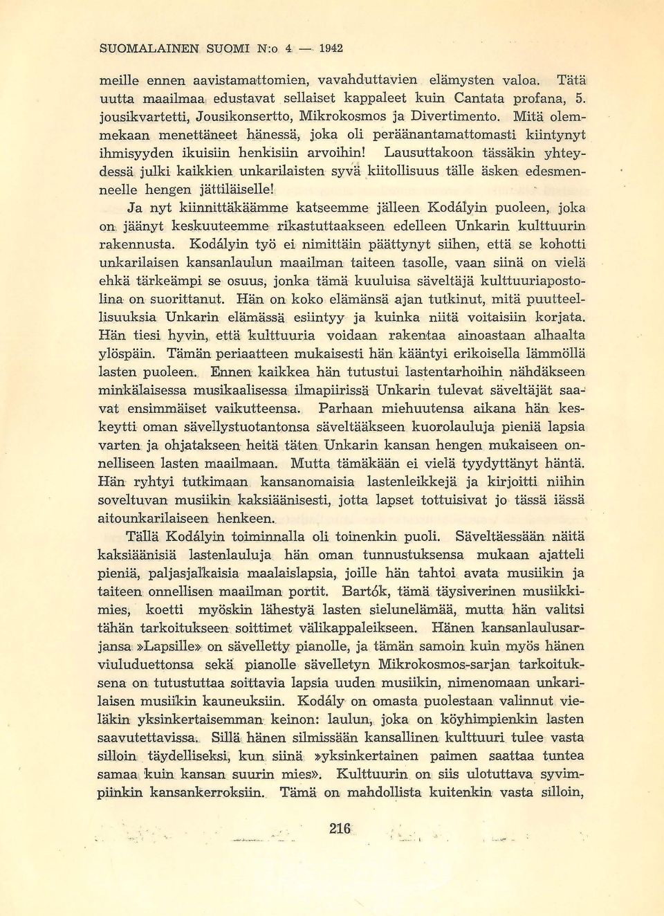 sä julki kaikkien unkarilaisten syvä,kiit.ollisuus tälle äsken edesmenneelle hengen jättiläiselle!