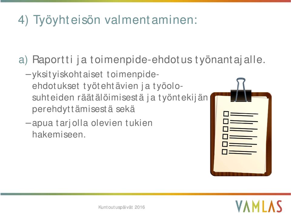 yksityiskohtaiset toimenpideehdotukset työtehtävien ja