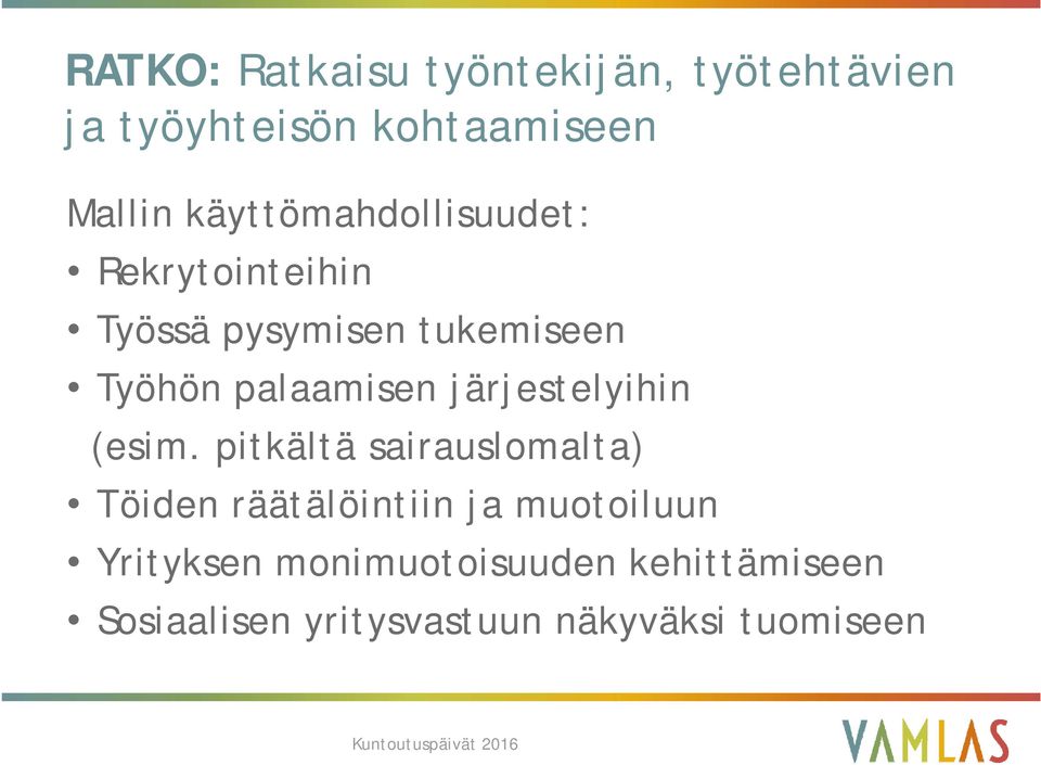palaamisen järjestelyihin (esim.