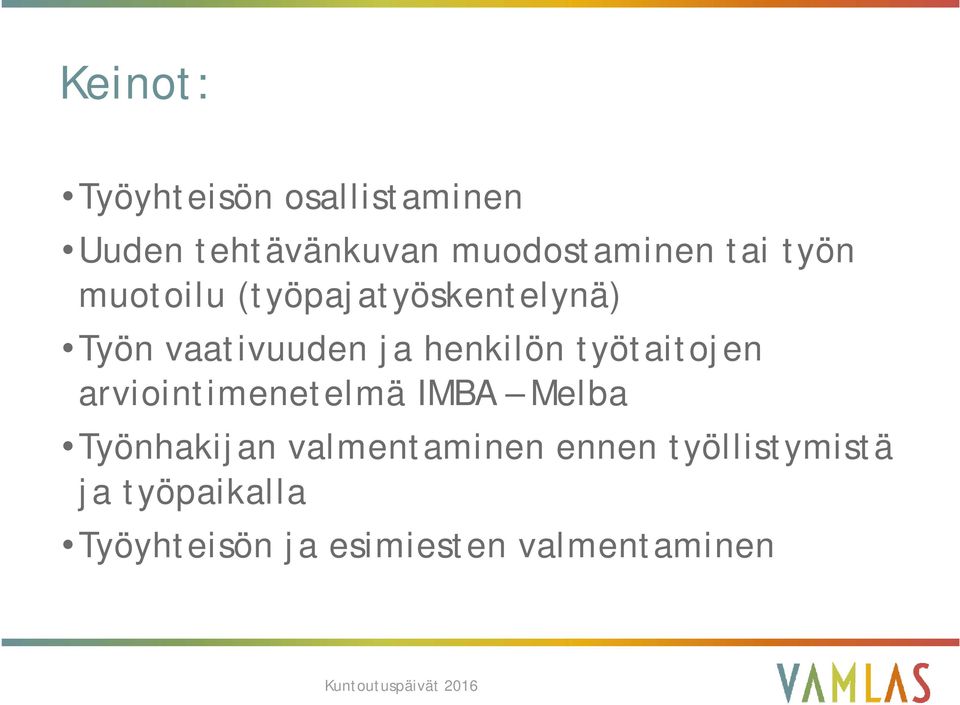 työtaitojen arviointimenetelmä IMBA Melba Työnhakijan valmentaminen