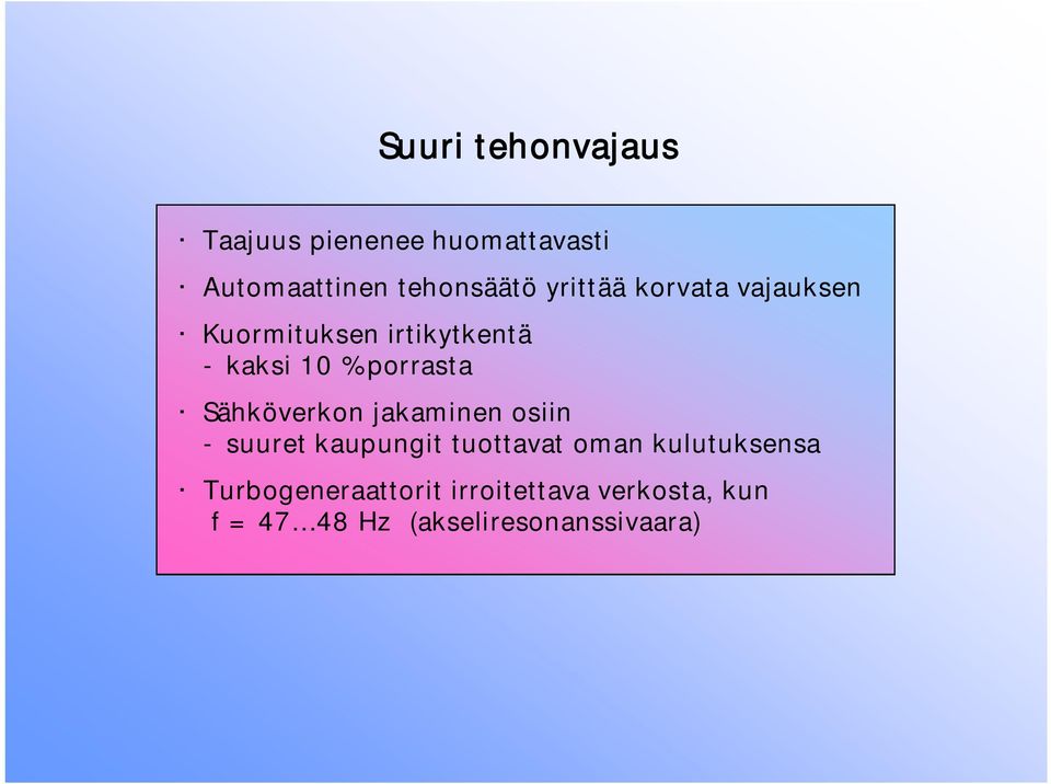 Sähköverkon jakaminen osiin - suuret kaupungit tuottavat oman kulutuksensa