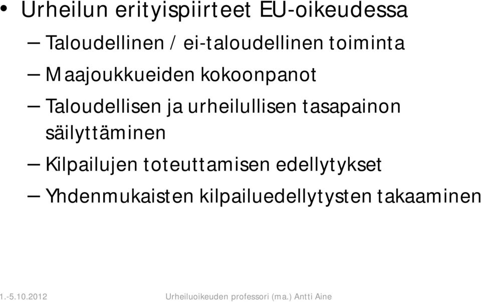 Taloudellisen ja urheilullisen tasapainon säilyttäminen