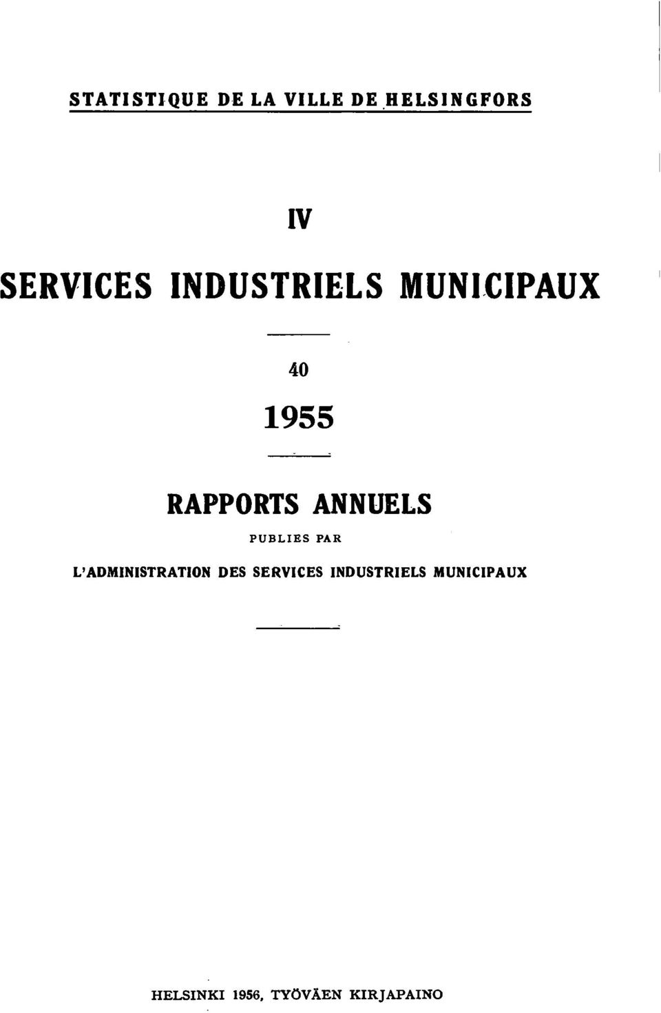 RAPPORTS ANNUELS PUBLES PAR L'ADMNSTRATON