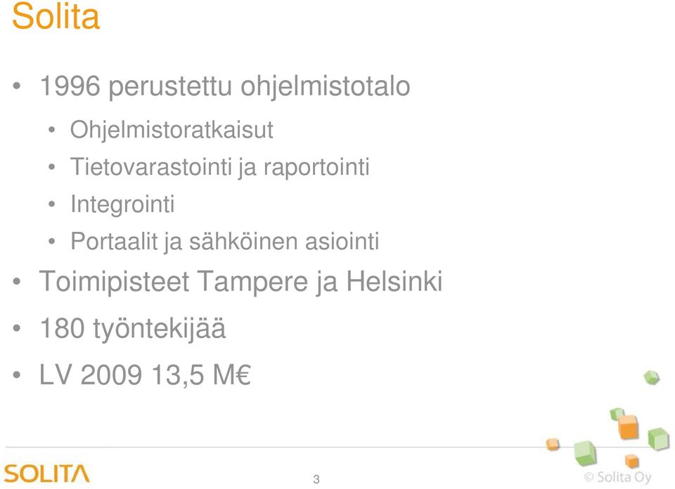 raportointi Integrointi Portaalit ja sähköinen