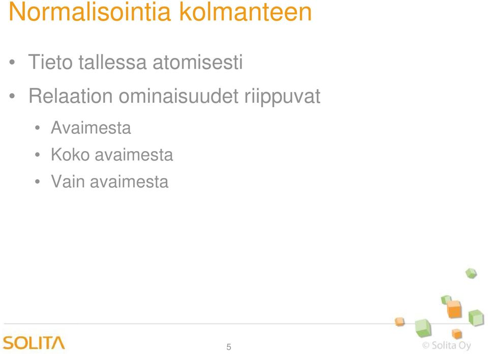 ominaisuudet riippuvat