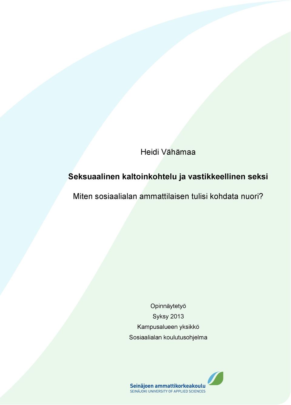 ammattilaisen tulisi kohdata nuori?