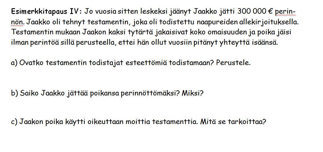 Kyllä, jos vähintään 15-vuotiaita, eivät sukua eivätkä saa Jaakolta perintöä Ei.