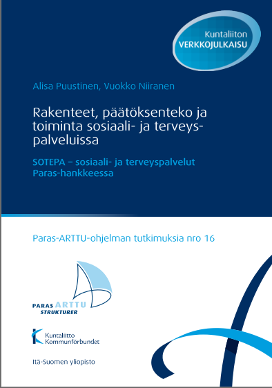 SOSIAALI- JA TERVEYSPALVELUT Vastuullinen tutkimustaho: Itä-Suomen yliopisto,