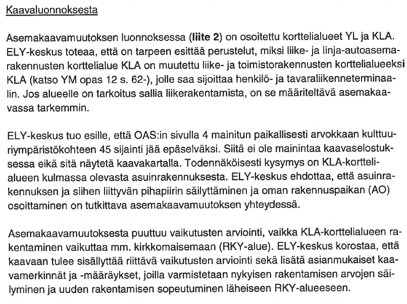 Nosto Consulting Oy Sivu 2 / 6 Kaava-asiakirjoihin tehdään tarpeelliset muutokset. Kaava-asiakirjat täydennetään Mynämäen kirkon osalta.