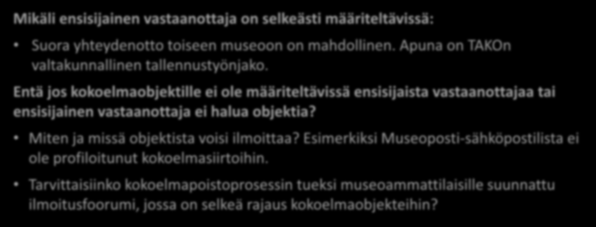 Kokoelmasiirrot museoiden välillä - Riittävätkö nykyiset toimintatavat kokoelmasiirroissa?