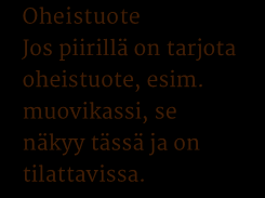 LIPPUKUNNAN TILAUKSEN TEKEMINEN Tuotteiden tilaaminen Lippukunnan Joulukampanjapäällikkö voi tilata tuotteita piiristä. Ei muut. Oheistuote Jos piirillä on tarjota oheistuote, esim.