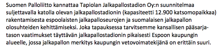 palloseura ry tukee Espoon Arenan rakentamista ja espoolainen jalkapallo tarvitsee