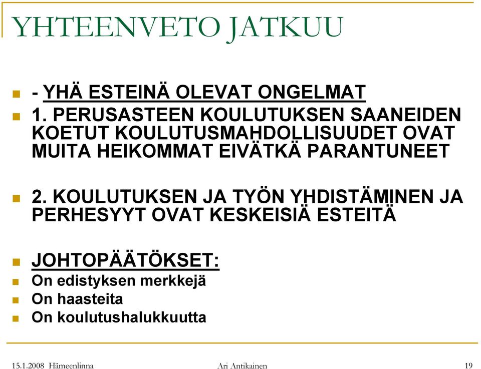 EIVÄTKÄ PARANTUNEET 2.