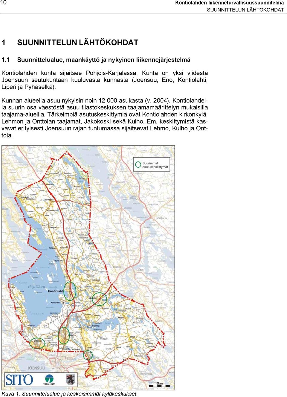 Kunta on yksi viidestä Joensuun seutukuntaan kuuluvasta kunnasta (Joensuu, Eno, Kontiolahti, Liperi ja Pyhäselkä). Kunnan alueella asuu nykyisin noin 2 000 asukasta (v. 2004).