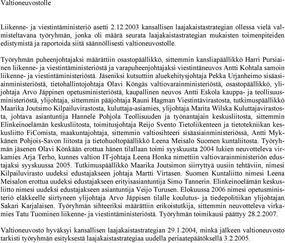valtioneuvostolle.