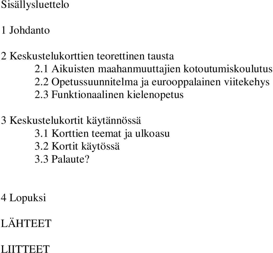 2 Opetussuunnitelma ja eurooppalainen viitekehys 2.