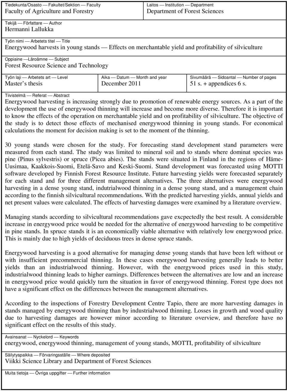 Arbetets art Level Master s thesis Aika Datum Month and year December 2011 Sivumäärä Sidoantal Number of pages 51 s. + appendices 6 s.